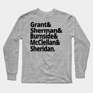 US Civil War History - Union Army Generals - Grant, Sherman, Burnside, McClellan, Sheridan - US Civil War History American History Long Sleeve T-Shirt